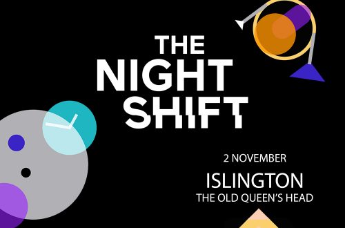 THE NIGHT SHIFT &#8211; ISLINGTON