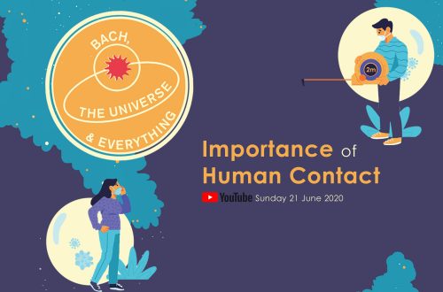 Bach, the Universe and Everything: Importance of Human Contact