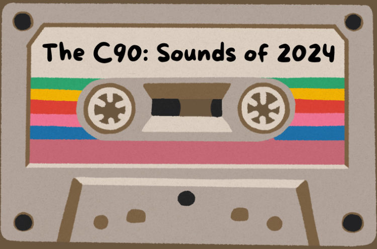 The C90: Sounds of 2024