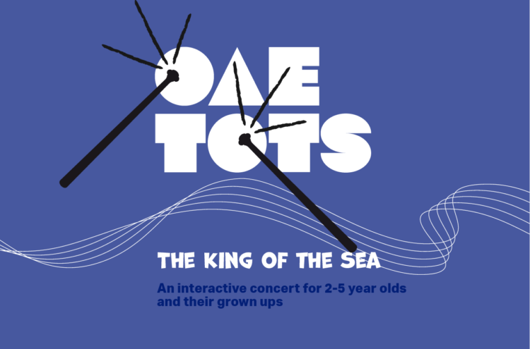 OAE TOTS: THE KING OF THE SEA